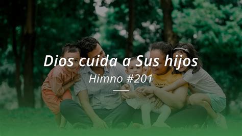 Dios Cuida A Sus Hijos N°201 Youtube