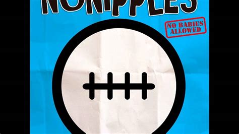 No Nipples Kiss My Ass YouTube