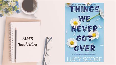Book Review: Things We Never Got Over by Lucy Score