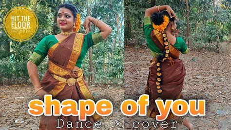 Shape Of You Classical Mixupll Kuchipudi Style Ll Dance Cover Ll Indian