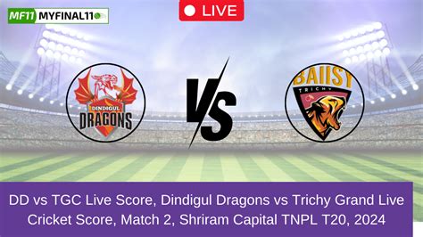 dd  tgc  score scorecard dindigul dragons  trichy grand