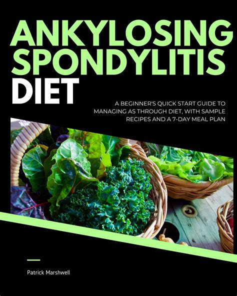 Ankylosing Spondylitis Diet: A Beginner's Quick Start Guide to Managing