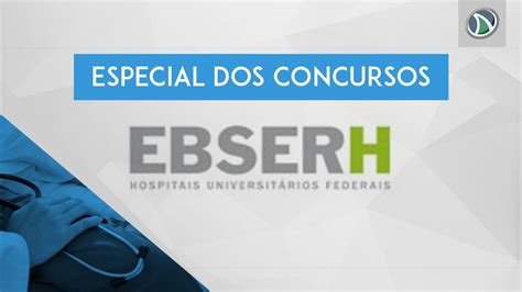 Especial Dos Concursos Ebserh Pa Youtube