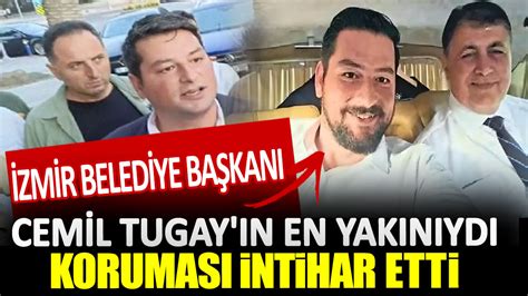 İzmir Belediye Başkanı Cemil Tugay ın en yakınıydı Koruması intihar etti