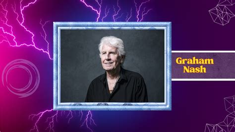 Graham Nash Net Worth 2024: Musical Legacy & Financial Triumphs