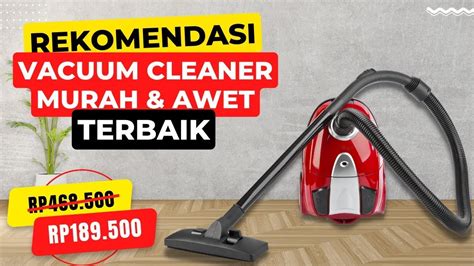 10 REKOMENDASI VACUUM CLEANER TERBAIK 2022 MERK VACUM CLEANER HARGA