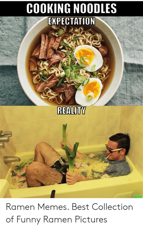 Ramen Noodles Expectations Vs Reality Tub Full Of Noodles Yucksauce