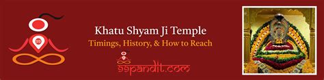 Khatu Shyam Ji Temple Timings History How To Reach