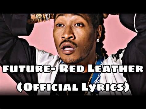 Future Red Leather OFFICIAL LYRICS YouTube Music