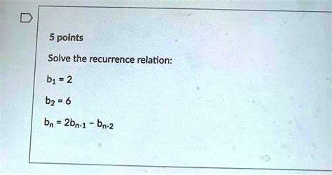 VIDEO Solution Solve The Recurrence Relation B1 2 B2 6 Bn 2bn 1