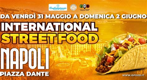 International Street Food Tour 2024 in Piazza Dante: times and info