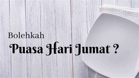 Hukum Qadha Utang Puasa Ramadhan Di Hari Jumat Lengkap Bacaan Niat Dan