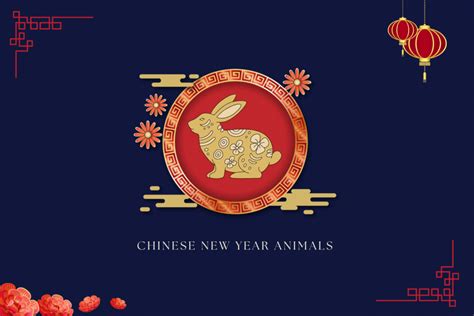 12 Chinese New Year Animals — Explore the Fascinating World of ...