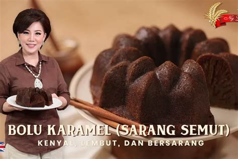 Resep Bolu Karamel Ala Ny Liem Heritage Kue Sarang Semut Yang Manis