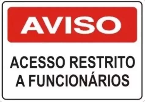 Placa Indicativa Aviso Acesso Restrito A Funcion Rios Parcelamento