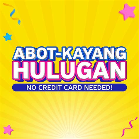 abot kayang hulugan wag papahuli sa