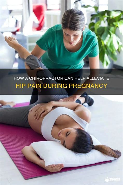 How A Chiropractor Can Help Alleviate Hip Pain During Pregnancy Medshun