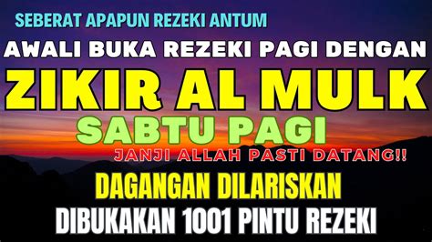 Putar Pagi Ini Dzikir Pagi Pembuka Rezeki Penglaris Jualan Al Mulk