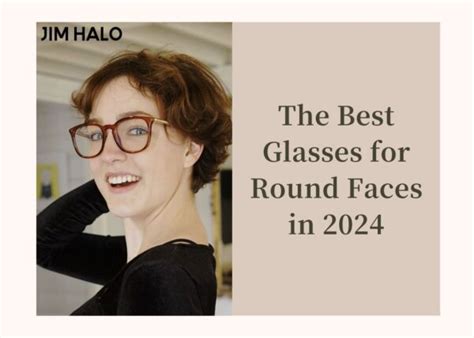 The Best Glasses For Round Faces In 2024