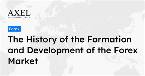 The History Of The Formation And Development Of The Forex Market 1 Leading Forex In The World