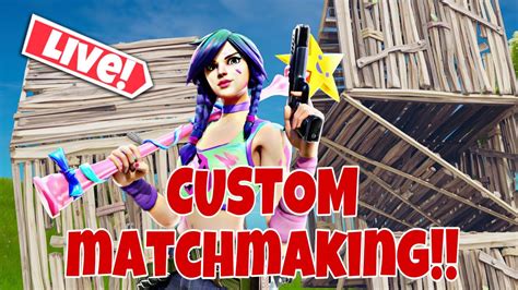 Live Nae Custom Matchmaking Solo Duo Squads Scrims Youtube