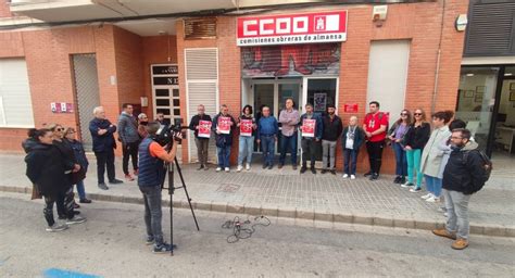 Comisiones Obreras Almansa Se Concentr Frente A Su Sede Para Reclamar