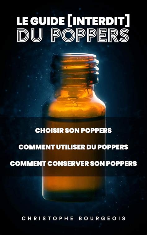 Le Guide Interdit Du Poppers Le Guide Du Sexe Gay T EBook Bourgeois Christophe Amazon