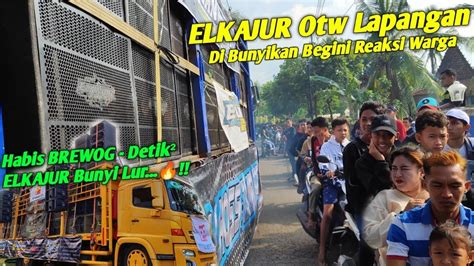 Brewog Sudah Selesai Bunyi Elkajur Cek Sound Otw Lapangan Begini