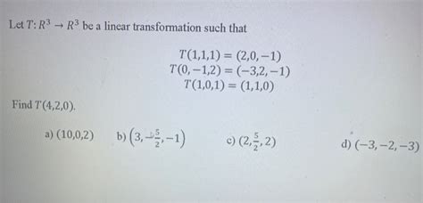 Solved Let T R R Be A Linear Transformation Such That Chegg