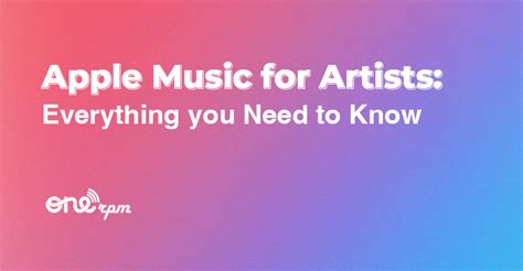 Apple Music For Artists What You Need To Know Onerpm Blog