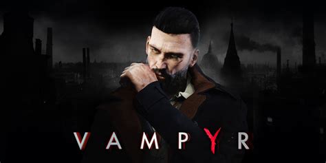 VAMPYR | Nintendo Switch games | Games | Nintendo UK