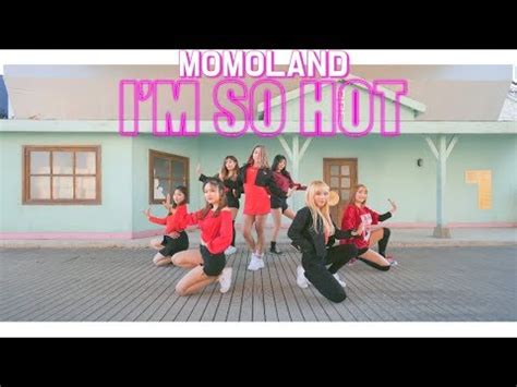 Kpop In Public Momoland I M So Hot Full Cover Dance K Youtube
