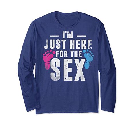 Buy Now I M Just Here For The Sex Gender Reveal T Shirt Tees Design