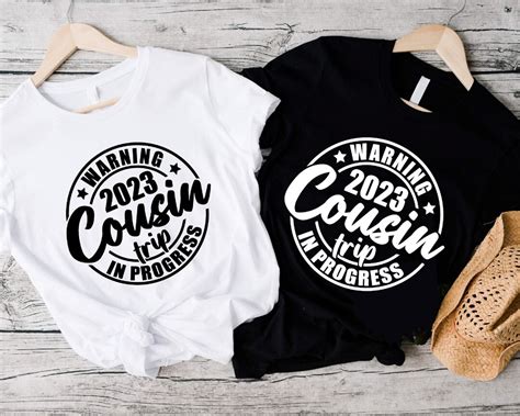 Cousin Trip Shirt Warning Cousin Trip In Progress Etsy