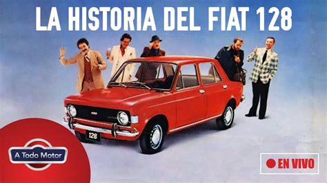 🔴 La Historia Del Fiat 128 🚗 Youtube