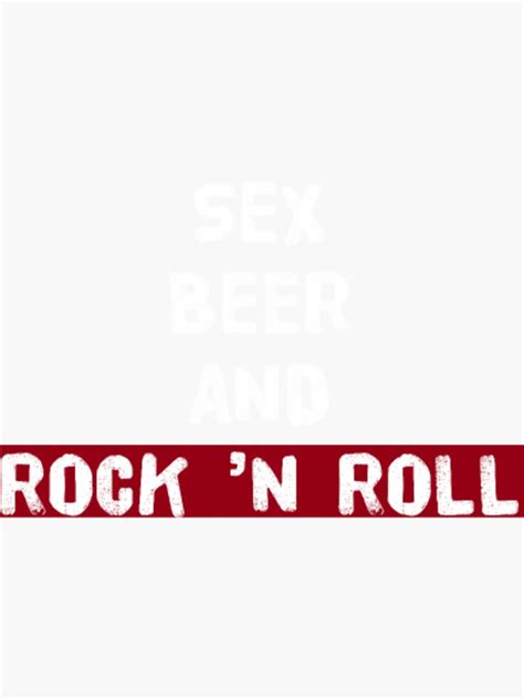 Sex Beer And Rock Sticker For Sale By Simzbim Redbubble