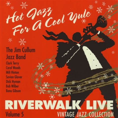 Stream The Jim Cullum Jazz Band Listen To Riverwalk Live Hot Jazz For A Cool Yule Playlist