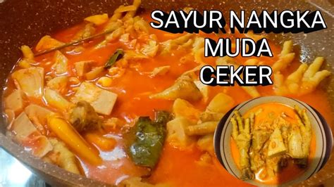 Sayur Nangka Muda Ceker Yang Enak Gurih Dan Bikin Ketagihan Ala