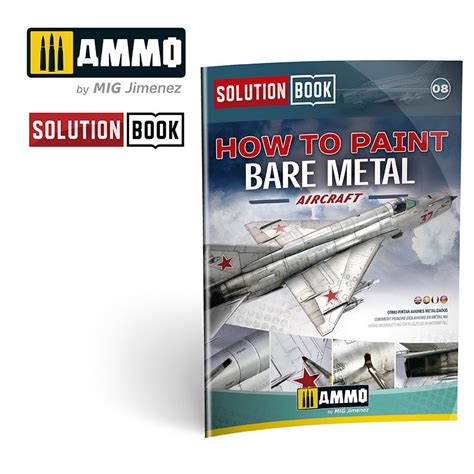 Ammo Mig How To Paint Bare Metal Aircraft Solution Book Multilingua