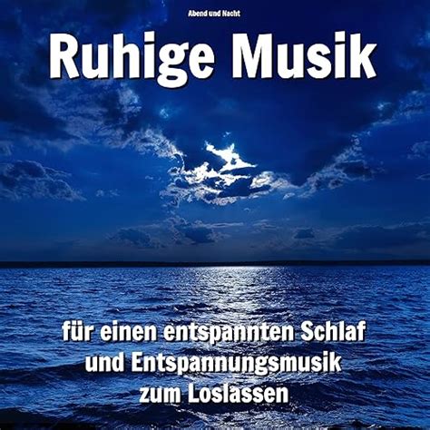 Ruhige Musik F R Einen Entspannten Schlaf Und Entspannungsmusik Zum