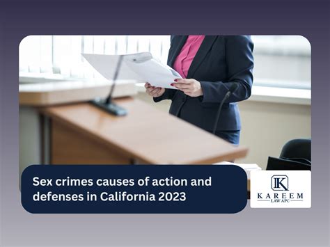Sex Crimes Causes Of Action And Defenses In California