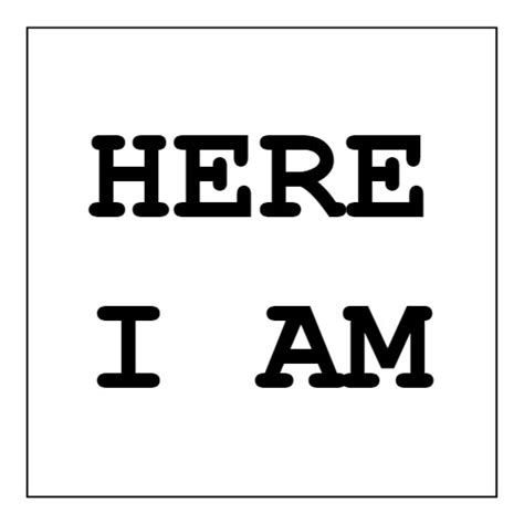 Here I Am Artofit