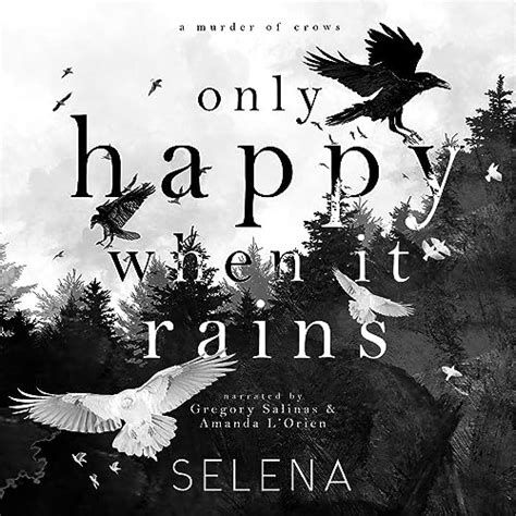 Only Happy When It Rains Audible Audio Edition Selena