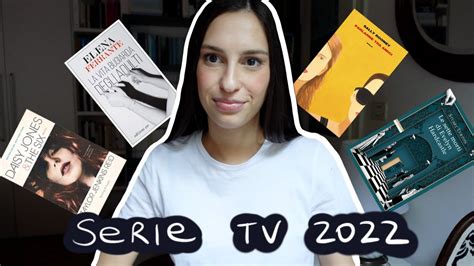 SERIE TV TRATTE DA ROMANZI In Uscita Nel 2022 YouTube