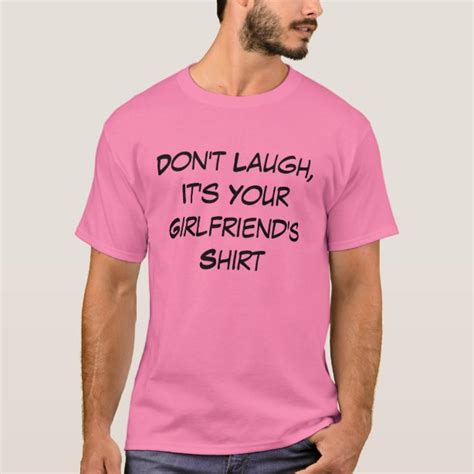 Funny Girlfriend T Shirts Funny Girlfriend T Shirt Designs Zazzle