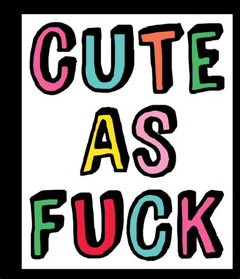 Cute As Fuck Vinyl Sticker Etsy