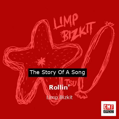 The story and meaning of the song 'Rollin' - Limp Bizkit