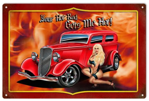 Your Hot Rod Gets Me Hot Pin Up Girl Large Metal Sign 16x24 Reproduction Vintage Signs