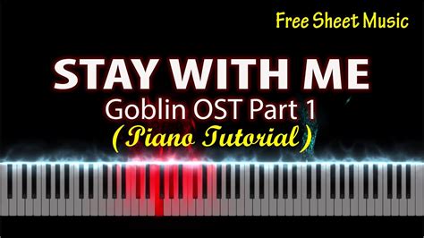 Stay With Me - Goblin OST Part 1 | Piano Tutorial + Free Sheet Music ...