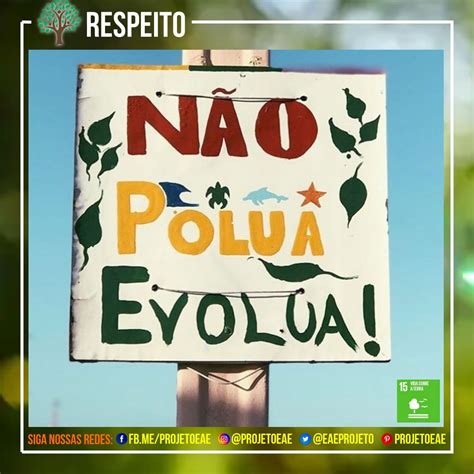 Não Polua, Evolua! | Frases sobre poluição da água